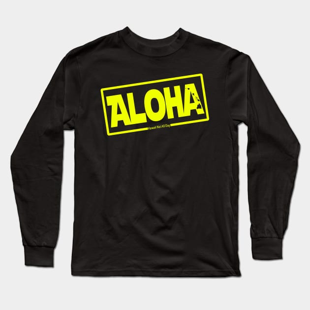 Aloha Hawai'i Nei (yellow) by Hawaii Nei All Day Long Sleeve T-Shirt by hawaiineiallday